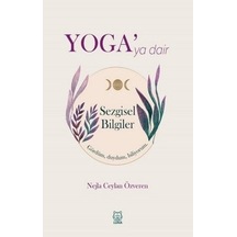 Yoga'ya Dair Sezgisel Bilgiler - Nejla Ceylan Özveren - Luna Yayınları