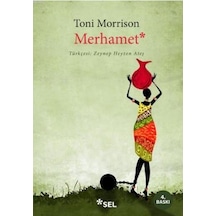 Merhamet - Toni Morrison - Sel Yayıncılık