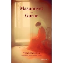 Masumiyet ve Gurur - Vefa Şehabettin - Ayrıkotu Yayınları