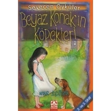 Beyaz Konak''ın Köpekleri - Sevecen Öyküler - Nur İçözü - Altın Kitaplar