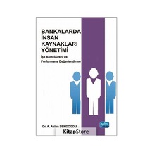 Bankalarda İnsan Kaynakları Yönetimi - A. Aslan Şendoğdu - Nobel Akademik Yayıncılık
