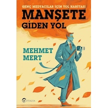 Manşete Giden Yol/mehmet Mert/eftalya