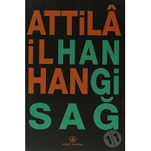 Hangi Sağ - Attila İlhan - İş Bankası Kültür Yayınları