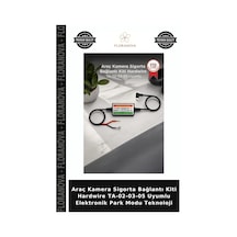Araç Kamera Sigorta Bağlantı Kiti Hardwire Ta-02-03-05 Uyumlu Elektronik Park Modu Teknoloji
