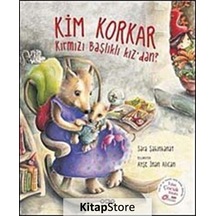 Kim Korkar Kırmızı Başlıklı Kız'Dan? / Sara Şahinkanat