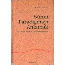 Sünnî Paradigmayı Anlamak Mehmet Evkuran