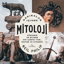 Dakikalar İçinde Mitoloji - Dünyanın En Bilinen 200 Çarpıcı Fabl Destan ve Efsanesi - Neil Philip - Kronik Kitap