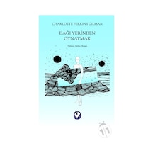 Dağı Yerinden Oynatmak - Charlotte Perkins Gilman - Cem Yayınevi