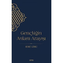 Gençliğin Anlam Arayışı - Mehmet Görmez - Otto