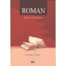 Roman / Tanım - Tarihçe - Teknik - Mustafa Ayyıldız - Akçağ Yayınları