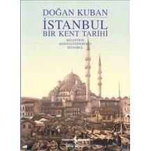 İstanbul Bir Kent Tarihi – Doğan Kuban