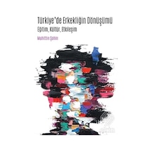 Türkiye'de Erkekliğin Dönüşümü - Muhittin Şahin - Siyasal Kitabevi
