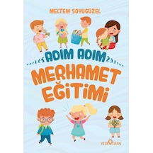 Adım Adım Merhamet Eğitimi - Meltem Soyugüzel - Yediveren Yayınları
