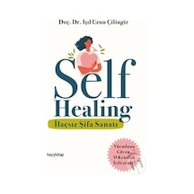 Self Healing - İlaçsız Şifa Sanatı - Işıl Uzun Çilingir - Hayykitap