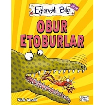 Obur Etoburlar - Nick Arnold - Eğlenceli Bilgi
