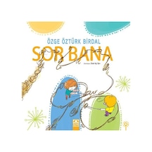 Sor Bana - Özge Öztürk Birdal - Altın Kitaplar