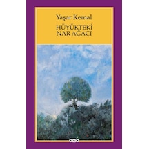 Hüyükteki Nar Ağacı - Yaşar Kemal - Yapı Kredi Yayınları