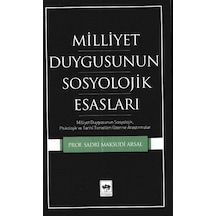 Milliyet Duygusunun Sosyolojik Esasları - Sadri Maksudi Arsal - Ötüken Neşriyat