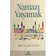 Namazı Yaşamak Abdullah Yıldız