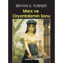 Marx Ve Oryantalizmin Sonu Bryan S.Turner 557474950
