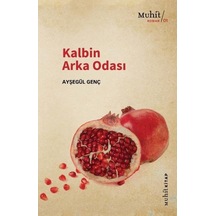 Kalbin Arka Odası - Ayşegül Genç - Muhit Kitap