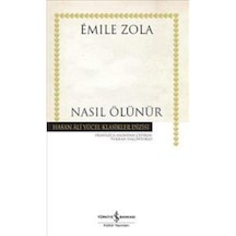 Nasıl Ölünür - Emile Zola - Türkiye Iş Bankası