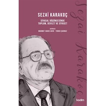 Sezai Karakoç Siyasal Düşüncesinde Toplum, Devlet Ve Siyaset /...