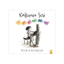 Kalbinin Sesi - Peter H. Reynolds - Altın Kitaplar