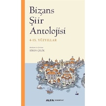 Bizans Şiir Antolojisi - 4-15. Yüzyıllar- Alfa Yayıncılık