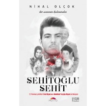 Şehitoğlu Şehit - Nihal Olçok - Motto Yayınları