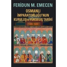 Osmanlı Imparatorluğu Nun Kuruluş Ve Yükseliş Tarihi 1300-1600