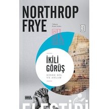 İkili Görüş - Dinde Dil ve Anlam - Northrop Frye - Ketebe
