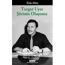 Turgut Uyar Şiirinin Oluşumu - Ezjı-717035