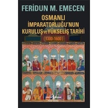 Osmanlı Imparatorluğu Nun Kuruluş Ve Yükseliş Tarihi 1300-1600