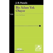Bir Adam Yok Oluyor - J. B. Pontalis