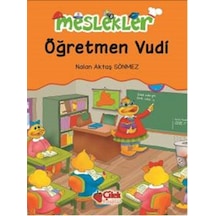 Meslekler - Öğretmen Vudi - Nalan Aktaş Sönmez - Çilek Kitaplar