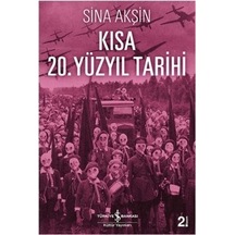 Kısa 20. Yüzyıl Tarihi - Sina Akşin - İş Bankası Kültür Yayınları
