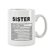 Sister Nutrition Facts Kız Kardeş Abla Hediye Baskılı Kupa Bardak Beyaz