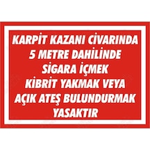 Karpit Kazanı 5 Metre Dahilinde Açık Ateş Bulundurmak Yasaktır