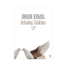 Arkadaş Islıkları - Orhan Kemal - Everest Yayınları