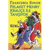 Felaket Henry Kraliçe ile Tanışıyor - Francesca Simon - İletişim Yayınları