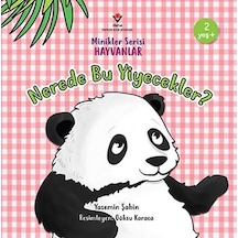 Minikler Serisi Hayvanlar - Nerede Bu Yiyecekler? - Yasemin Şahin - Tübitak Yayınları