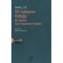 SS Subayının Koltuğu  - Bir Nazinin Gizli Yaşamının Peşinde  - Daniel Lee  - İletişim Yayınları