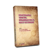 Ergoterapide Yönetim, Organizasyon ve Kayıt Sistemleri / Doç. ...