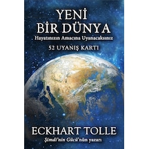 Yeni Bir Dünya - Hayatın Amacına Uyanacaksınız ( 52 Uyanış Kartı ) - Eckhart Tolle - Artemis Yayınları