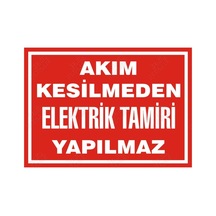 Akım Kesilmeden Elektik Tamiri Yapılmaz Levhası