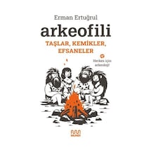 Arkeofili: Taşlar, Kemikler, Efsaneler - Ccgx-884640