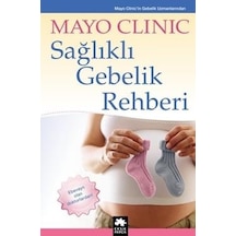 Mayo Clinic - Sağlıklı Gebelik Rehberi- Eksik Parça