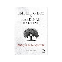 İnanç ya da İnançsızlık - Kardinal Martini -  Umberto Eco - Nora