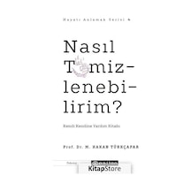Nasıl Temizlenebilirim? Kendi Kendine Yardım Kitabı - M. Hakan Türkçapar - Epsilon Yayınevi